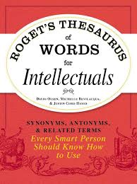 'of course if just the ordinary joe wants to buy my script well, that. Read Roget S Thesaurus Of Words For Intellectuals Online By David Olsen Michelle Bevilacqua And Justin Cord Hayes Books