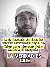 La fe de Jesús Jiménez en el viacrucis de El Marqués