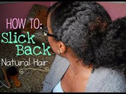 slick back natural hair without gel