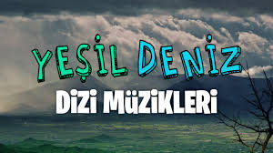 Kaybolalim Yesildeniz Dizi Muzikleri Youtube