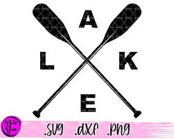 Lake Svg Crossed Paddles Svg Paddles Svg Lake Svg Lake House Etsy Svg Lake Life Svg Files For Cricut