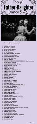 Top 50 Father Daughter Dance Songs Dancehappiness Father Daughter Dance Songs Father Daughter Songs Wedding Songs