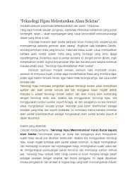 Sejak kebelakangan ini, pembangunan tanpa kawalan merupakan perubahan kian pesat berlaku di negara kita pada alaf globalisasi ini. Teknologi Hijau Melestarikan Alam Sekitar