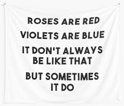 Show The World That Sometimes It Be Like That With This Humorous Design Featuring The Poem Parody Red Roses Quotes Red Quotes Roses Are Red Violets Are Blue