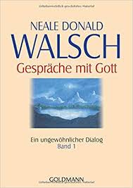 Aber vielleicht bringt dich ja dieses zitat zum lachen (bei mir jedenfalls hat es funktioniert): Gesprache Mit Gott Band 1 Ein Ungewohnlicher Dialog Neale Donald Walsch Susanne Kahn Ackermann Amazon De Bucher