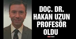 Doç. Dr. Hakan Uzun profesör oldu