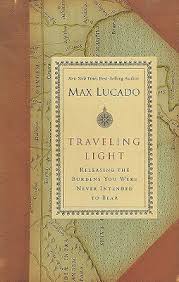 Traveling Light Releasing The Burdens You Were Never Intended To Bear Hardcover Politics And Prose Bookstore