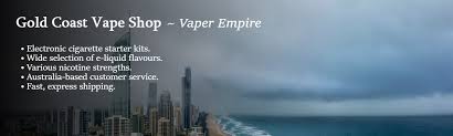 Gold Coast Vape Shop Electronic Cigarettes Vaping Supplies Vaper Empire