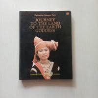 Jual original BUKU JOURNEY TO THE LAND OF THE EARTH GODDESS KATHERINE  STENGER FREY cek foto dan deskripsi HARAP TELITI SEBELUM MEMBELI