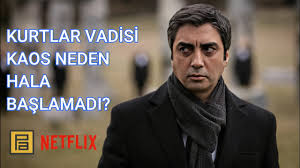 Kurtlar Vadisi Kaos Neden Hala Baslamadi Ne Zaman Basliyor Youtube