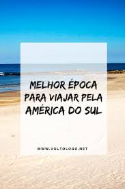 La città turistica del messico. Qual E A Melhor Epoca Para Viajar Pela America Do Sul