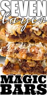 Magic Cookie Bars Also Called 7 Layer Bars Or Hello Dolly Bars Are Sweet Chewy Heaven Piled High With Seven Laye In 2020 Yummy Food Dessert Food Sweet Treats Recipes