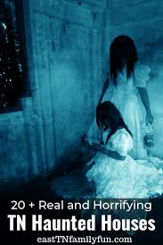 Check spelling or type a new query. 20 Real Tennessee Haunted Houses East Tn Family Fun