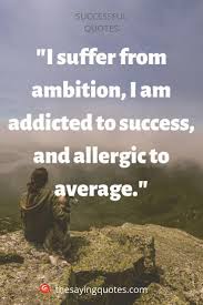 61 Success Quotes That Will Make You Fearless And Bold The Saying Quotes Ambition Quotes Success Quotes Motivational Quotes For Success