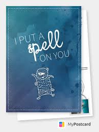 Enter a name in the form above (or leave it blank for random names) and click get spellings to find alternate spellings for almost any name. I Put A Spell On You Quote Just Because Cards Quotes Send Real Postcards Online Funny Greeting Cards Quote Cards Funny Postcards