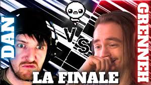VERSUS ISAAC : DAN VS GRENNEH LA FINALE