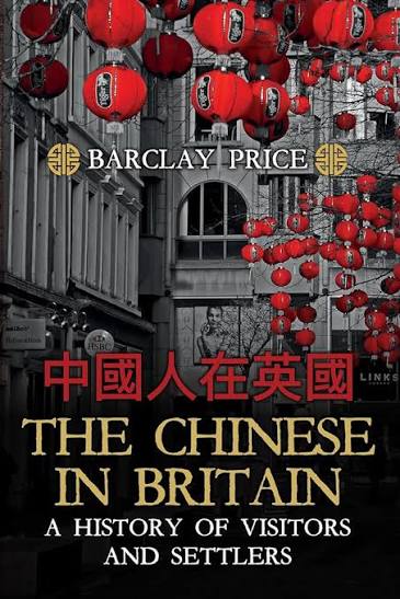 The Chinese in Britain: A History of Visitors and Settlers : Price, Barclay: Amazon.co.uk: Books