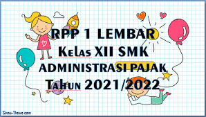 Rpp ppkn format 1 lembar kelas xii ini bisa anda dapatkan secara mudah dan gratis pada akhir postingan ini. Rpp 1 Lembar Administrasi Pajak Kelas 12 Smk Semester 1 2021 2022 Sinau Thewe Com