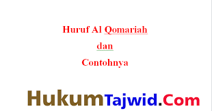 Sebab itulah hukum bacaannya disebut izhar qamariyah.3. 14 Huruf Al Qomariyah Dan Contohnya Ilmu Tajwid Lengkap