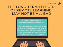 Remote learning isn't just for kids. The Long Term Effects Of Remote Learning May Not Be All Bad