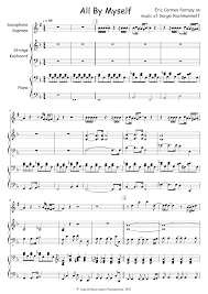 Audio idols — all by myself (originally performed by celine dion) karaoke version 04:49. All By Myself Eric Carmen Fantasy On Music Of Sergei Rachmaninoff Sheet Music For Strings Group Piano Saxophone Soprano Mixed Trio Musescore Com