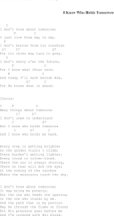 I Know Who Holds Tomorrow Christian Gospel Song Lyrics And Chords