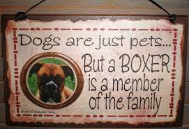 Dogs Are Just Pets But A Boxer Is A Member Of The Family Cute Etsy Boxer Dogs Pet Signs Pets