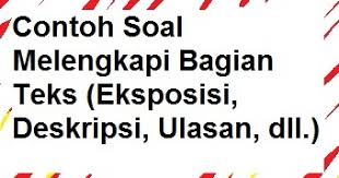 Kegiatan 3 4 b indonesia kls 8 semester 1 brainly co id. Contoh Soal Melengkapi Bagian Teks Eksposisi Deskripsi Dll Pelajaran Bahasa Indonesia Di Jari Kamu
