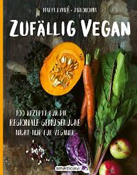Zufallig Vegan 100 Rezepte Fur Die Regionale Gemusekuche Vegan Vegane Brotaufstriche Vegane