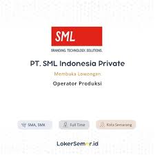 Text of alamat sponsor semarang.docx. Lowongan Kerja Operator Produksi Di Pt Sml Indonesia Private Lokersemar Id