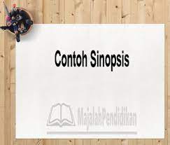Maybe you would like to learn more about one of these? Contoh Sinopsis Pengertian Fungsi Karakteristik Dan Contoh