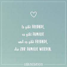 Es Gibt Freunde Es Gibt Familie Und Es Gibt Freunde Die Zur Familie Werden Visual Statements Funny Quotes Family Quotes Bff Quotes