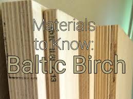 Harvest ranges from wild collection to farming. Materials To Know Baltic Birch Hackaday