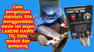 Maybe you would like to learn more about one of these? Cara Pengelasan Pipa Stainless Menggunakan Las Argon Dengan Mesin Las Lakoni Hawk Tig 200e Youtube