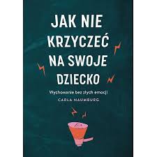 Ebook Jak Nie Krzyczec Na Swoje Dziecko Mobi Epub W Sklepie Taniaksiazka Pl