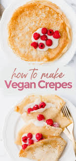 Vegan Crepes In 2020 Baked Dessert Recipes Vegan Crepes Vegan Crepes Recipe