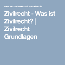 Zivilrecht Was Ist Zivilrecht Zivilrecht Grundlagen Grundlage Rechtswissenschaft Wissenschaft
