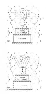 May god guard all your steps, actions and. Whatsapp Happy Birthday Ascii Happy Birthday Ascii Text Art Text Art Ascii Art Happy Birthday Messages 35 Happy Birthday Facebook Ascii Pictures Search