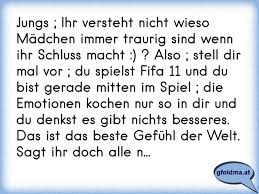 Jungs Ihr Versteht Nicht Wieso Madchen Immer Traurig Sind Wenn Ihr Schluss Macht Also Stell Dir Mal Vor Du S Osterreichische Spruche Und Zitate