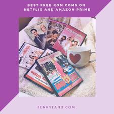 The best shows on amazon prime — and original movies; Best Free Rom Coms On Netflix And Amazon Prime Jen Ryland Reviews