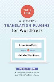 Top 5 Free Translation Plugins For Wordpress 2021 Wpklik Plugins Wordpress Wordpress Plugins