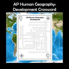 Ap Human Geography Development Vocabulary Crossword Ap Human Geography Human Geography Political Geography