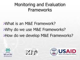 Monitoring And Evaluation Frameworks What Is An M E Framework Why Do We Use M E Frameworks How Do We Develop M E Fra Evaluation Monitor Framework