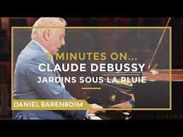 5 Minutes On Debussy Estampes 3 Jardins Sous La Pluie Daniel Barenboim Subtitulado Youtube