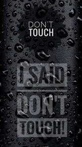 Download Dont Touch Wallpaper By Shafinal 7a Free On Zedge Now Brow Dont Touch My Phone Wallpapers Phone Lock Screen Wallpaper Cool Lock Screen Wallpaper