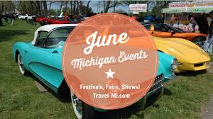 Car shows this weekend near me. 2021 June Michigan Ultimate Event Calendar Fun Things To Do In Mi