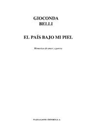 Cuida los árboles y descarga el libro de el sospechoso en formato electrónico. Pdf Gioconda Belli El Pais Bajo Mi Piel Memorias De Amor Y Guerra Daniel Barreto Academia Edu