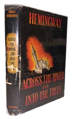 1950, 1st Printing, ACROSS THE RIVER AND INTO THE TREES, by ERNEST  HEMINGWAY | eBay
