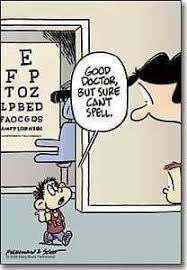 Eye Doctor Can T Spell Optometry Humor Eye Jokes Doctor Humor