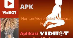 Overhot aplikasi download dan streming dewasa18. Nonton Video Bokeh Dewasa Full Hd Dengan Aplikasi Vidhot Apk Versi Terbaru Ngetip Teknologi Informasi Populer